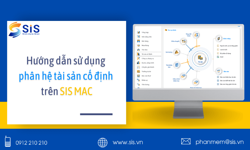Hướng dẫn sử dụng phân hệ tài sản cố định trên SIS MAC